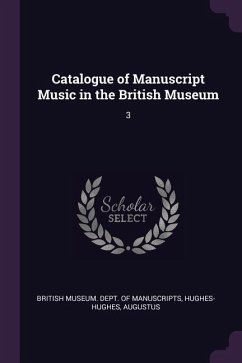 Catalogue of Manuscript Music in the British Museum