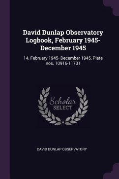 David Dunlap Observatory Logbook, February 1945- December 1945 - Observatory, David Dunlap