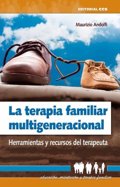 La terapia familiar multigeneracional : herramientas y recursos del terapeuta - Andolfi, Maurizio; Juan López, Sabino de