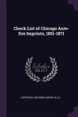 Check List of Chicago Ante-fire Imprints, 1851-1871