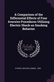 A Comparison of the Differential Effects of Four Aversive Procedures Utilizing Electric Shock on Smoking Behavior