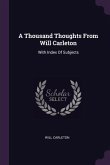 A Thousand Thoughts From Will Carleton