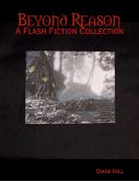 Beyond Reason: A Flash Fiction Collection (eBook, ePUB)