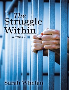 The Struggle Within: A Novel (eBook, ePUB) - Whelan, Sarah