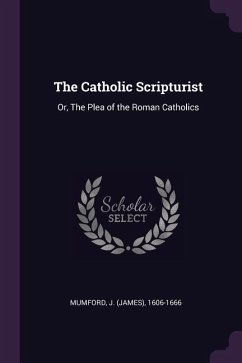The Catholic Scripturist - Mumford, J.