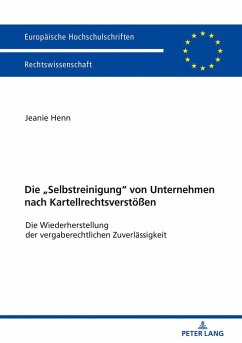 Die «Selbstreinigung» von Unternehmen nach Kartellrechtsverstößen - Henn, Jeanie