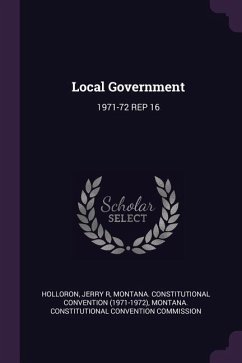 Local Government - Holloron, Jerry R; Convention, Montana Constitutional