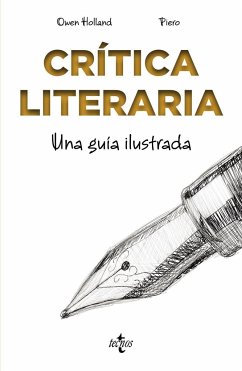 Crítica literaria : una guía ilustrada - Guijarro Lasheras, Rodrigo; Holland, Owen