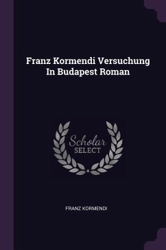 Franz Kormendi Versuchung In Budapest Roman Franz Kormendi Versuchung In Budapest Roman