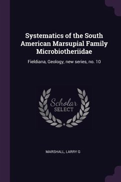 Systematics of the South American Marsupial Family Microbiotheriidae
