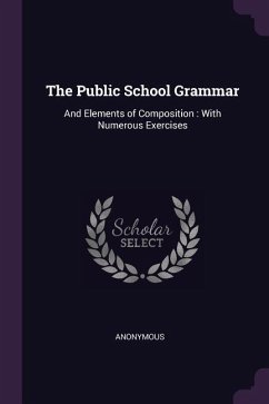 The Public School Grammar - Anonymous