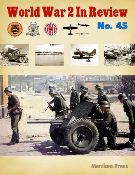 World War 2 In Review No. 45 (eBook, ePUB)
