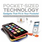 Pocket-Sized Technology - Gadgets That Fit In Your Pockets! Technology Book for Kids   Children's Inventors Books (eBook, ePUB)