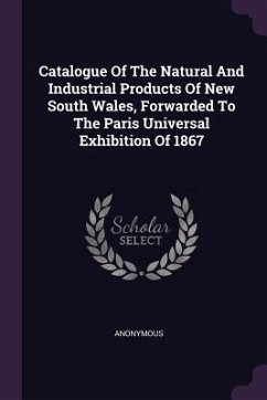 Cover Catalogue Of The Natural And Industrial Products Of New South Wales, Forwarded To The Paris Universal Exhibition Of 1867