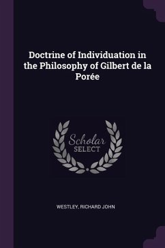 Doctrine of Individuation in the Philosophy of Gilbert de la Porée - Westley, Richard John