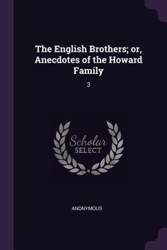 The English Brothers; or, Anecdotes of the Howard Family