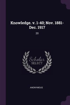 Cover Knowledge. v. 1-40; Nov. 1881-Dec. 1917