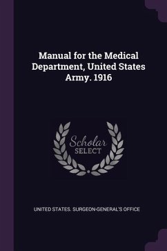 Manual for the Medical Department, United States Army. 1916