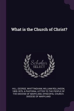 What is the Church of Christ? - Hill, George