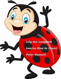 Lily the Ladybird Learns How to Count (eBook, ePUB) - Doswell, Peter
