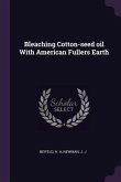 Bleaching Cotton-seed oil With American Fullers Earth