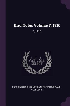 Bird Notes Volume 7, 1916