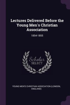 Cover Lectures Delivered Before the Young Men's Christian Association