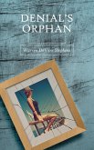 DENIAL'S ORPHAN (eBook, ePUB)
