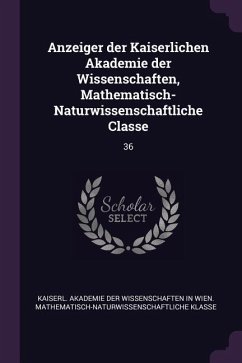 Anzeiger der Kaiserlichen Akademie der Wissenschaften, Mathematisch-Naturwissenschaftliche Classe