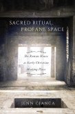 Sacred Ritual, Profane Space (eBook, ePUB)