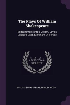 The Plays Of William Shakespeare - Shakespeare, William; Wood, Manley
