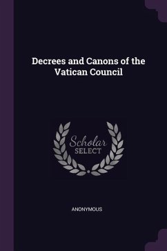 Decrees and Canons of the Vatican Council