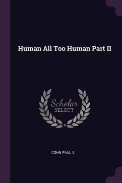 Human All Too Human Part II - Paul, Cohn