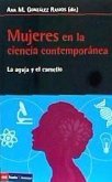 Mujeres en la ciencia contemporánea : la aguja y el camello