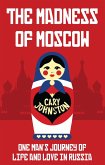 Madness of Moscow (eBook, ePUB) Madness of Moscow (eBook, ePUB)