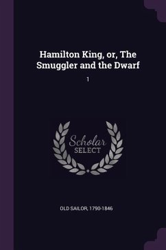 Hamilton King, or, The Smuggler and the Dwarf