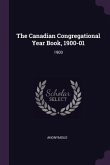 The Canadian Congregational Year Book, 1900-01