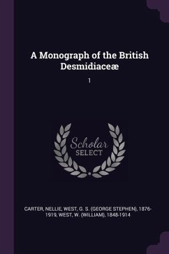 A Monograph of the British Desmidiaceæ