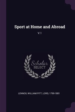 Sport at Home and Abroad - Lennox, William Pitt