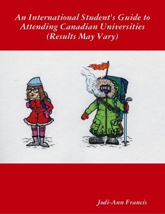 Cover An International Student's Guide to Attending Canadian Universities (Results May Vary) (eBook, ePUB)