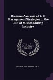 Systems Analysis of U. S. Management Strategies in the Gulf of Mexico Shrimp Industry
