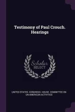 Cover Testimony of Paul Crouch. Hearings