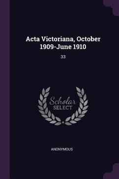 Acta Victoriana, October 1909-June 1910 - Anonymous
