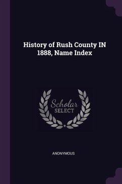 Cover History of Rush County IN 1888, Name Index