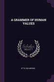 A Grammer of Human Values