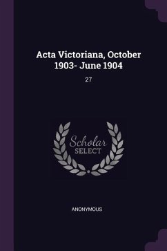Acta Victoriana, October 1903- June 1904