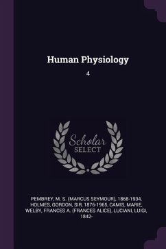 Human Physiology - Pembrey, M S; Holmes, Gordon; Camis, Marie