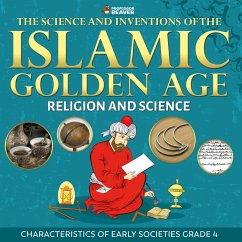 The Science and Inventions of the Islamic Golden Age - Religion and Science   Children's Islam Books (eBook, ePUB) - Beaver