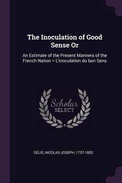 The Inoculation of Good Sense Or - Sélis, Nicolas-Joseph