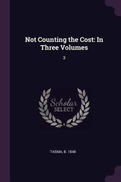 Not Counting the Cost - Tasma, B.